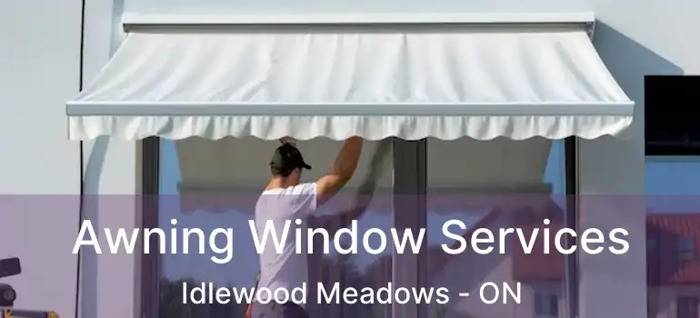  Awning Window Services Idlewood Meadows - ON