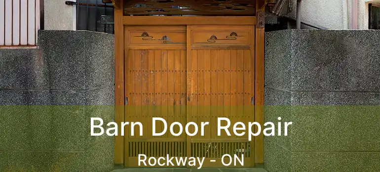  Barn Door Repair Rockway - ON