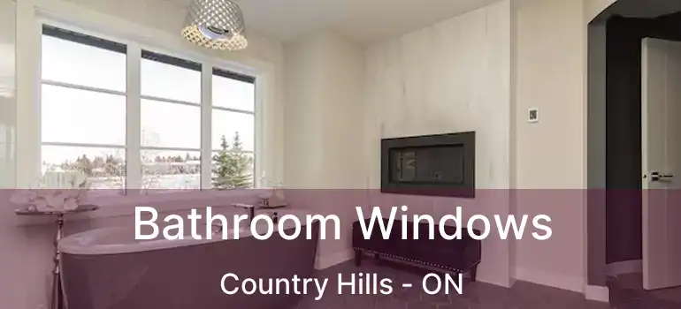  Bathroom Windows Country Hills - ON