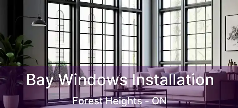  Bay Windows Installation Forest Heights - ON