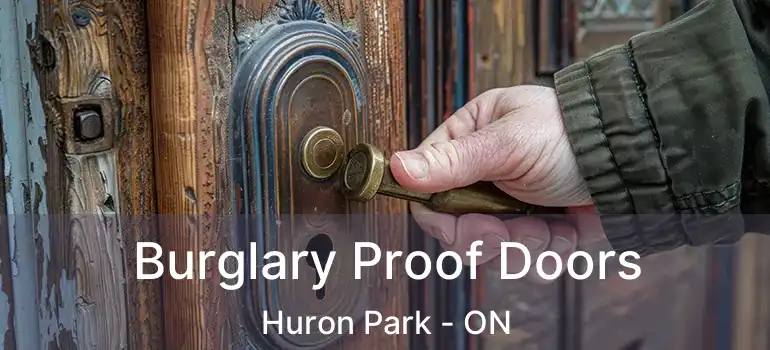  Burglary Proof Doors Huron Park - ON