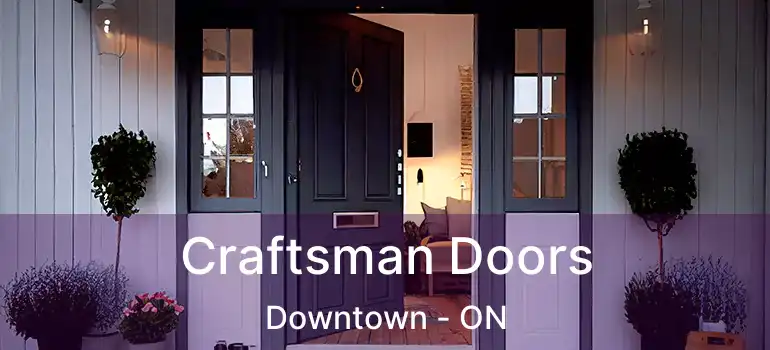  Craftsman Doors Downtown - ON