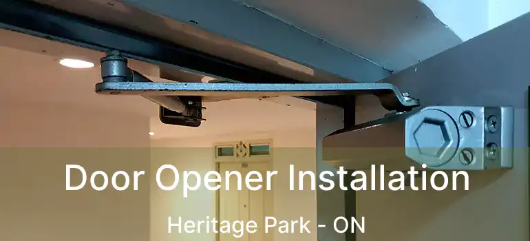  Door Opener Installation Heritage Park - ON