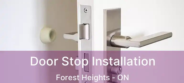  Door Stop Installation Forest Heights - ON