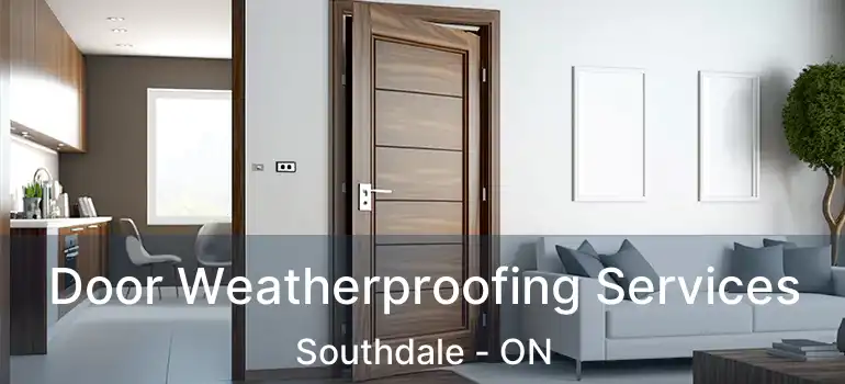  Door Weatherproofing Services Southdale - ON