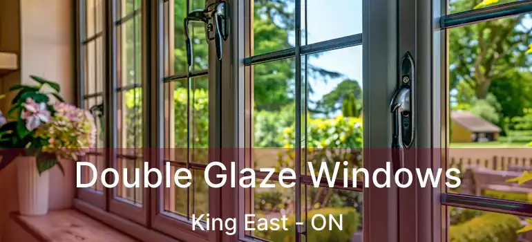  Double Glaze Windows King East - ON