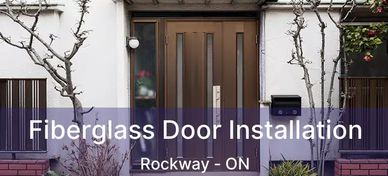  Fiberglass Door Installation Rockway - ON