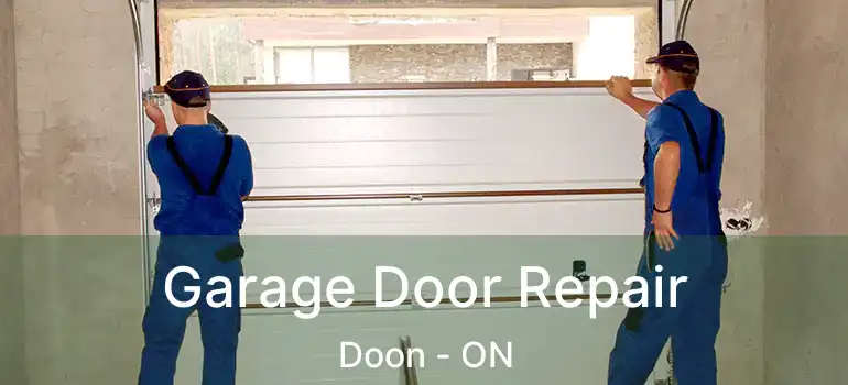  Garage Door Repair Doon - ON