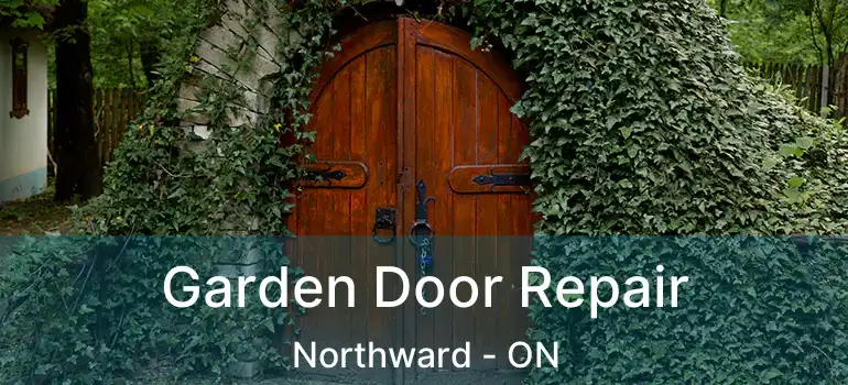  Garden Door Repair Northward - ON