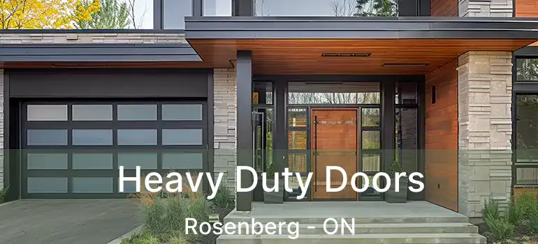  Heavy Duty Doors Rosenberg - ON