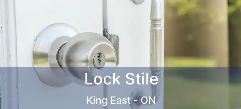  Lock Stile King East - ON