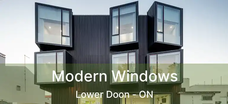  Modern Windows Lower Doon - ON