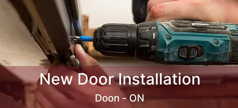  New Door Installation Doon - ON
