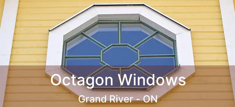 Octagon Windows Grand River - ON