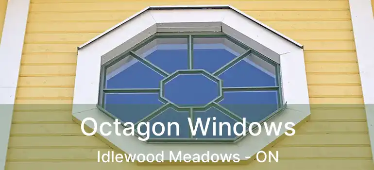  Octagon Windows Idlewood Meadows - ON