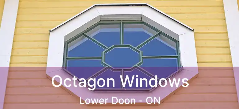  Octagon Windows Lower Doon - ON