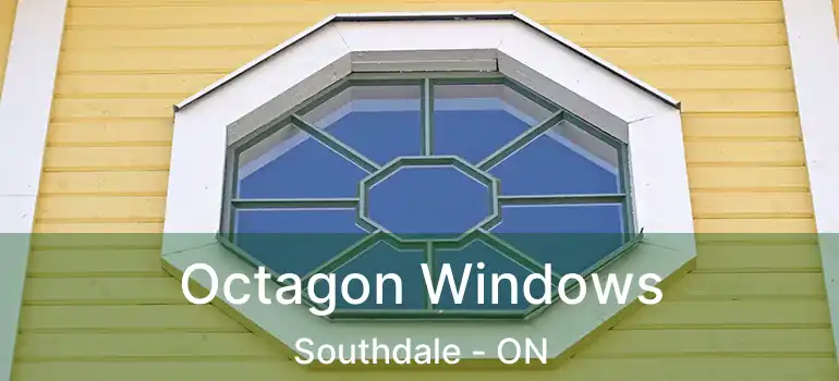  Octagon Windows Southdale - ON