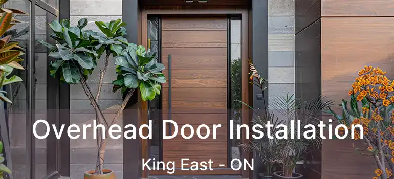 Overhead Door Installation King East - ON