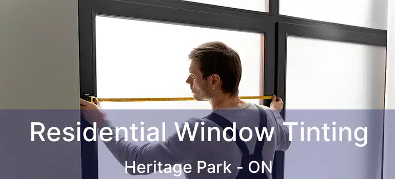  Residential Window Tinting Heritage Park - ON