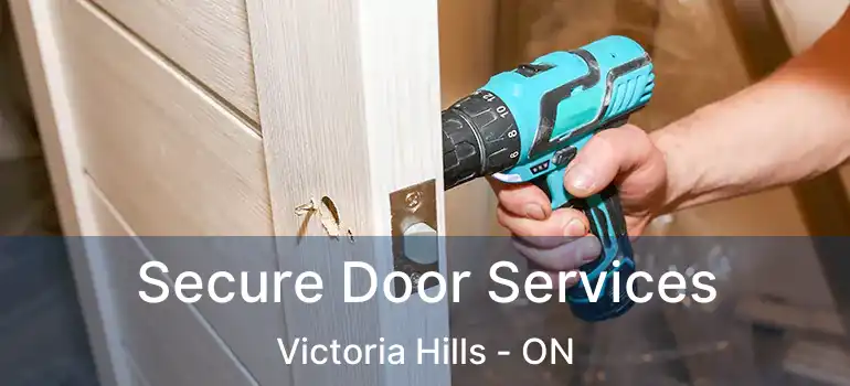  Secure Door Services Victoria Hills - ON