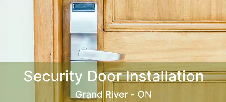  Security Door Installation Grand River - ON