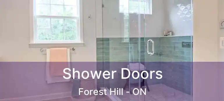  Shower Doors Forest Hill - ON