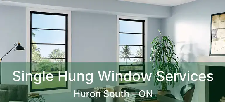 Single Hung Window Services Huron South - ON