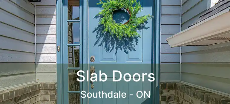  Slab Doors Southdale - ON