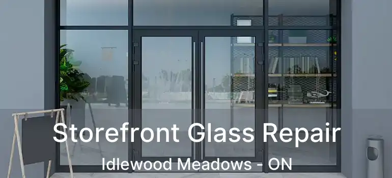  Storefront Glass Repair Idlewood Meadows - ON