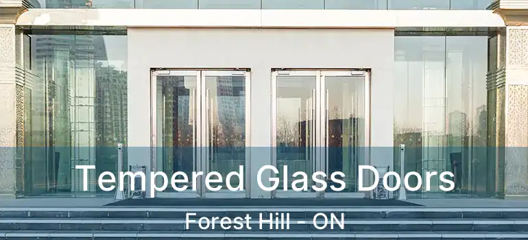 Tempered Glass Doors Forest Hill - ON