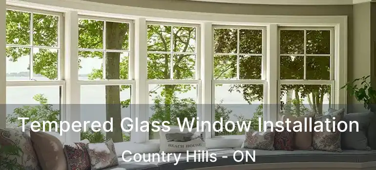  Tempered Glass Window Installation Country Hills - ON