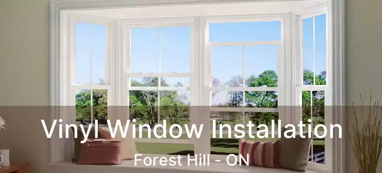 Vinyl Window Installation Forest Hill - ON
