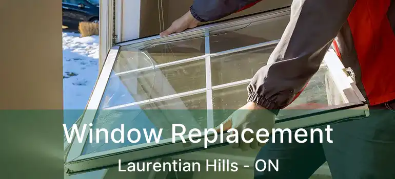  Window Replacement Laurentian Hills - ON