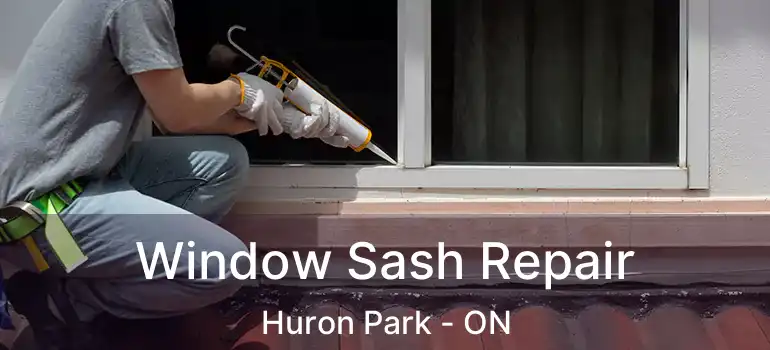  Window Sash Repair Huron Park - ON