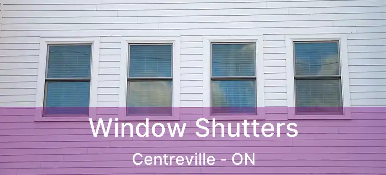  Window Shutters Centreville - ON