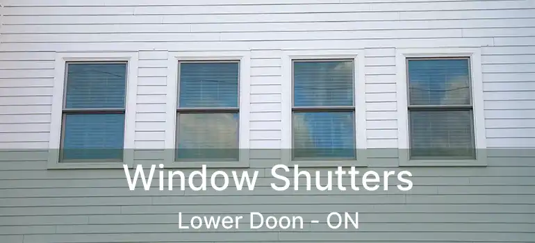  Window Shutters Lower Doon - ON
