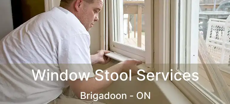  Window Stool Services Brigadoon - ON