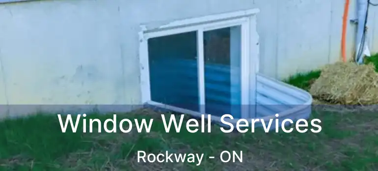  Window Well Services Rockway - ON